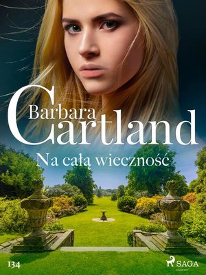 cover image of Na całą wieczność--Ponadczasowe historie miłosne Barbary Cartland